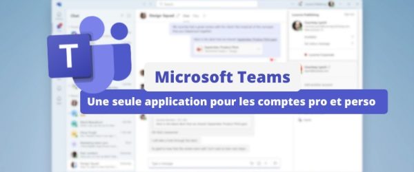 Microsoft-Teams-Experience-unifiee-comptes-pro-et-perso